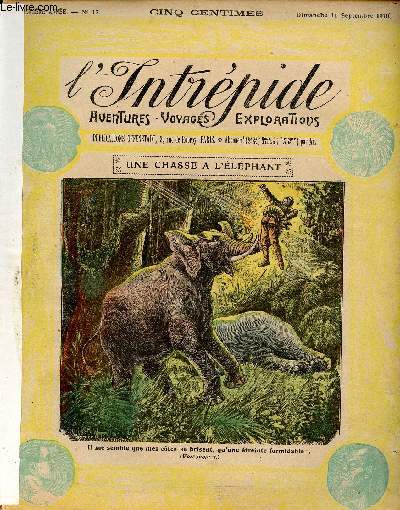 L'intrpide - n 17 - 11 septembre 1910 - Une chasse  l'lphant par Henri Desjardins