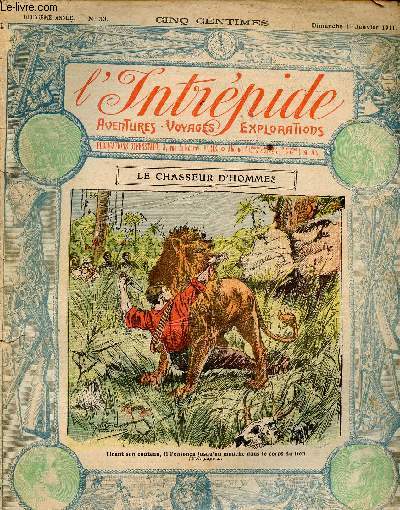 L'intrpide - n 33 - 1er janvier 1911 - Le chasseur d'hommes par Stephen H. Agnew