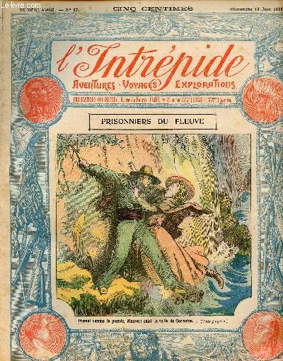 L'intrpide - n 57 - 18 juin 1911 - Prisonniers du fleuvepar Micheline de Landor