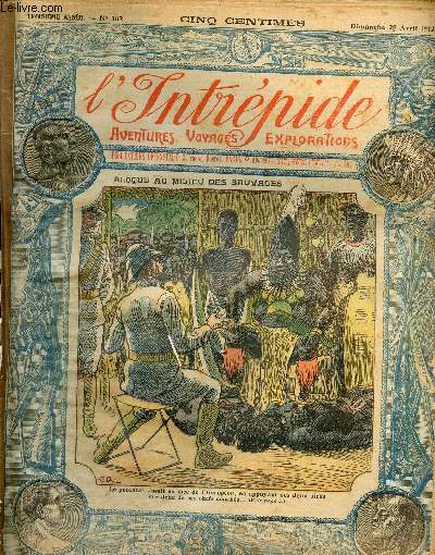 L'intrpide - n 102 - 28 avril 1912 - Bloqu au milieu des sauvages par Rginald Vran