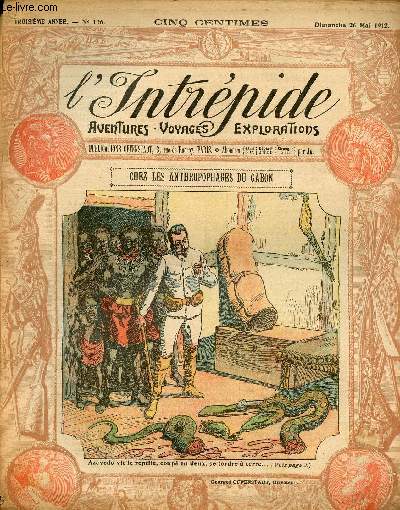 L'intrpide - n 106 - 26 mai 1912 - Chez les Anthropophages du Gabon par Jos Moselli