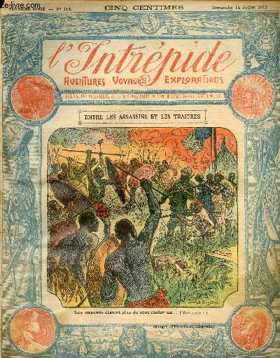 L'intrpide - n 113 - 14 juillet 1912 - Entre les assassins et les tratres par Rginald Vran