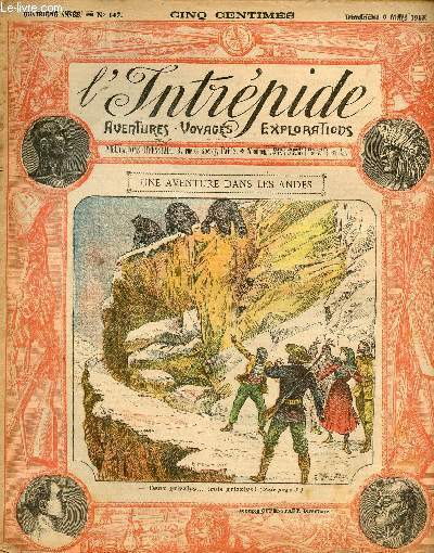 L'intrpide - n 147 - 9 mars 1913 - Une aventure dans les Andes par L.H.