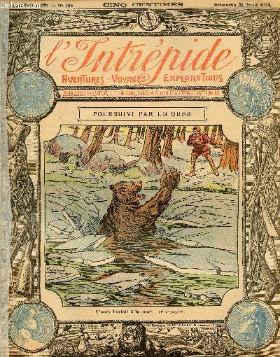 L'intrpide - n 153 - 20 avril 1913 - Poursuivi par un ours par Octave Malat