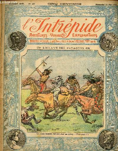 L'intrpide - n 157 - 18 mai 1913 - Esclaves des Patagons par Rginald Vran