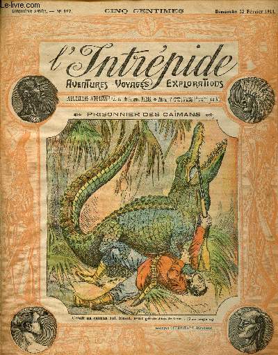 L'intrpide - n 197 - 22 fvrier 1914 - Prisonnier des Camans par L. H.