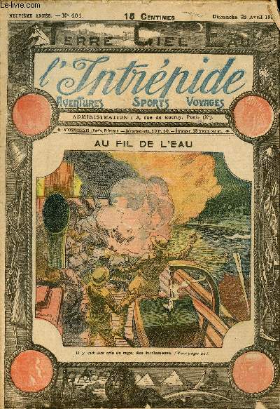 L'intrpide - n 401 - 28 avril 1918 - Au fil de l'eau par Jacques Mahan
