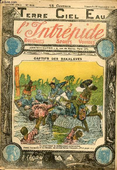 L'intrpide - n 422 - 22 septembre 1918 - Captif des Sakalaves par Pierre Agay