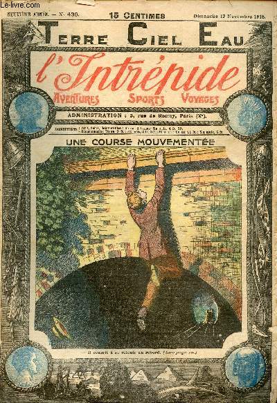 L'intrpide - n 430 - 17 novembre 1918 - Une course mouvemente