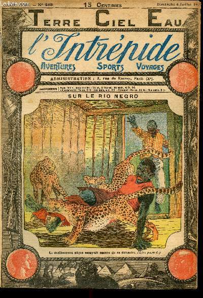 L'intrpide - n 463 - 6 juillet 1919 - Sur le Rio Negro par Jacques mahan