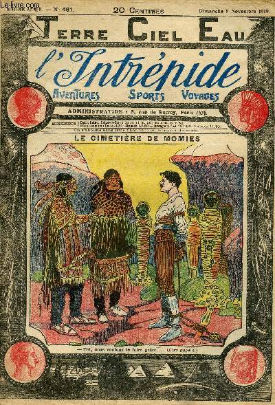 L'intrpide - n 481 - 9 novembre 1919 - Le cimetire de momies par Pierre Agay