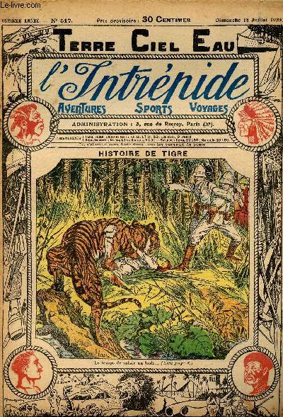 L'intrpide - n 517 - 18 juillet 1920 - Histoire de tigre par le Capitaine Marcel Pionnier