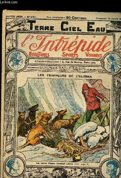 L'intrpide - n 570 - 24 juillet 1921 - Les trappeurs de l'Alaska par Paul Darcy