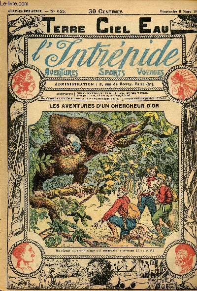 L'intrpide - n 655 - 11 mars 1923 - Les aventures d'un chercheur d'or par Max Luirais