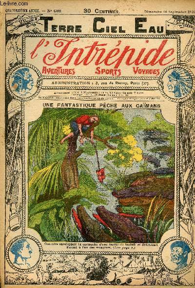 L'intrpide - n 682 - 16 septembre 1923 - Une fantastique pche aux camans par Max Luirais