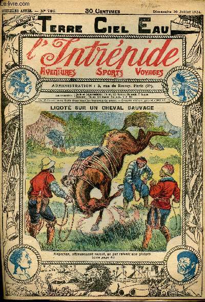 L'intrpide - n 726 - 20 juillet 1924 - Ligot sur un cheval sauvage par Max Luirais
