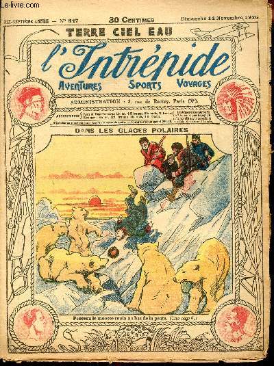 L'intrpide - n 847 - 14 novembre 1926 - Dans les glaces polaires par Guy d'Armen