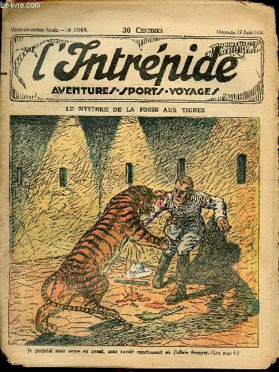 L'intrpide - n 1043 - 17 aot 1930 - Le mystre de la fosse aux tigres par Francis Annemary