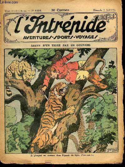 L'intrpide - n 1128 - 3 avril 1932 - Sauv d'un tigre par un gupard par Francis Annemary