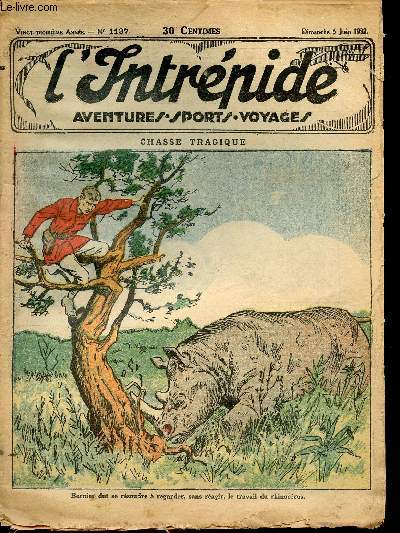L'intrpide - n 1137 - 5 juin 1932 - Chasse tragique par Jacques Diamant