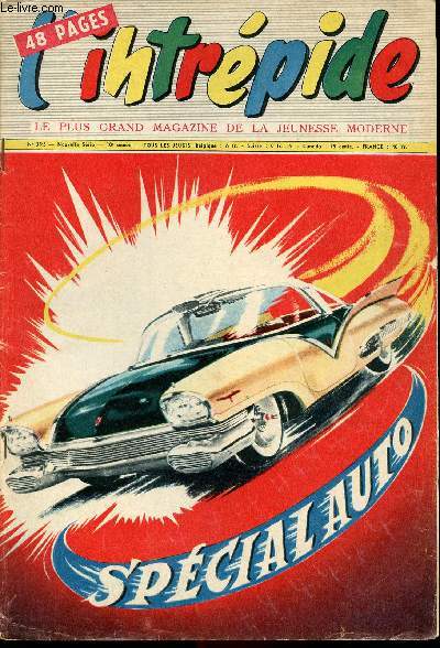 L'intrpide - nouvelle srie - n 395 - 23 mai 1957 - Ford, 50 ans de progrs - Voitures de rve - L'automobile - Pilote de course - la lettre aux cachets rouges - Le plastique va rvolutionner la construction automobile - - L'ami des Cheyennes - Dicky L'