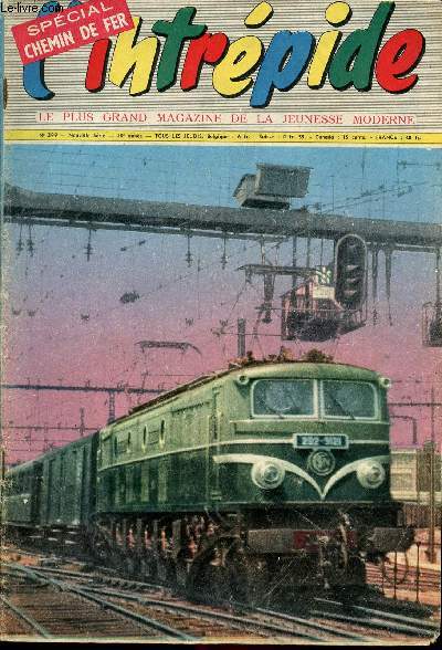L'intrpide - nouvelle srie - n 399 - 20 juin 1957 - Spcial Chemin de Fer - Coup d'oeil sur quelques locomotives - A partir de 1957, les rames transeuropexpress sillonneront l'Europe - Une locomotive lectrique - A bord de la 2D2 n5541 - Le jumping -