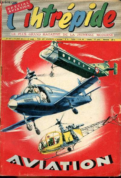 L'intrpide - nouvelle srie - n 437 - 12 mars 1958 - Spcial Aviation - L'avion sans pilote - L'hlicoptre a 50 ans - les hlicoptres - Mille personnes prparent le vol d'un avion transatlantique - Le cavalier masqu - Skip, l'intrpide pilote - Les m