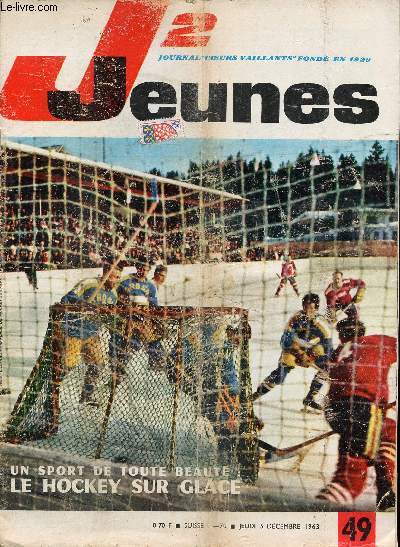 J2 Jeunes - n 49 - 5 dcembre 1963 - Le prsident Kennedy - Mozart revient  Paris - La bataille de Trafalguar par Louis Saurel et Moreau - Le signe par Maine - Le vison - le hockey sur glace - Jean-Claude Darnal - Les choeurs et danses de l'arme sovit