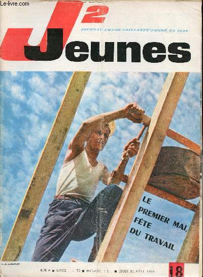 J2 Jeunes - n 18 - 30 avril 1964 - Brsil, l'adolescence d'un gant - Aprs la grve des mdecins belges - L'exposition nationale suisse ouvre ses portes - Entre Paris et Roubaix, le hollandais Peter Post devient le coureur cycliste le plus rapide - Un s