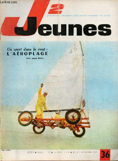 J2 Jeunes - n 36 - 3 septembre 1964 - La clbre Renault Taxi de la Marne - L'aigle Royal - Clansayes : pour rebatir le village sur ses ruines, des jeunes pendant les vacances sont devenus terrassiers et maons - Pour le coureur cycliste Jean Stablinski
