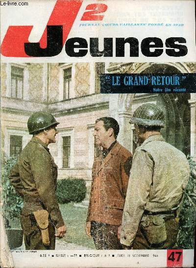 J2 Jeunes - n 47 - 19 novembre 1964 - Histoire de la Marine 6 - Le zbre 4CV, biplace, monocylindre de 1911 - Le grand retour - Seconde carrire pour Michel Jazy - De Tokyo  Bobino - deux gai lurons - Rintintin par Hempay et Juillard - Anne Marie d'Ajon