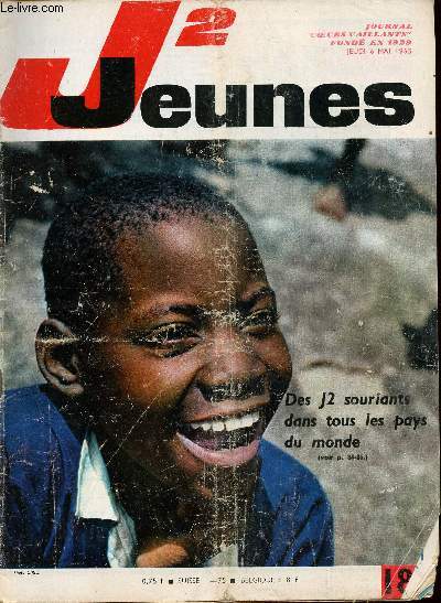 J2 Jeunes - n 18 - 6 mai 1965 - Passeport pour Mexico - Hokumana - Robert Schuman, Prince de l'Europe par Amiel et Rigot - Au vatican, cliniques pour livres prcieux - Braidy, le rugissement des fauves l'empche de dormir - d'avignon  la Sainte Baume -