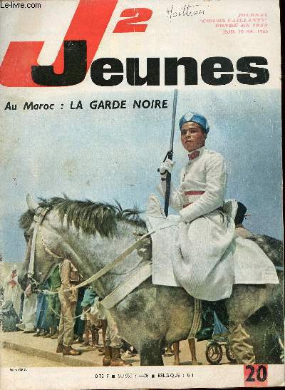 J2 Jeunes - n 20 - 20 mai 1965 - Passeport pour Mexico - Le retour de Lord Anjamer par Tronon du Poitrail - L'arme du Salut par Hempay et Rigot - Philatlie : Le tour du Maroc - L'uncm - Les chrtiens dans le monde - Jean Valjean, c'est moi ! par Hempa
