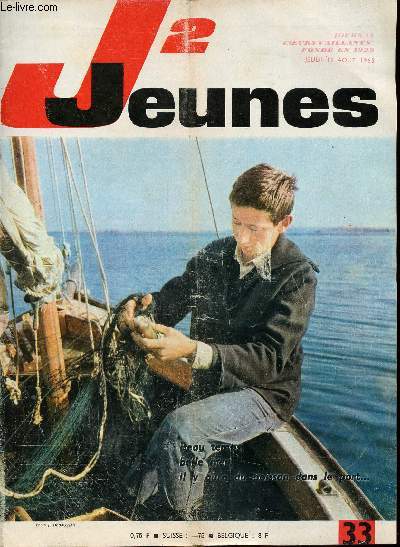 J2 Jeunes - n 33 - 19 aot 1965 - Les mmoires de Tom Souville par Godet et Gilbert - Les naufrageurs par Godet - La capitale de l'Auvergne, c'est Paris - Grand Fusil - L'auvergne - Il ne reste que 75 eours en France dans les Pyrnes mais quels fauves g