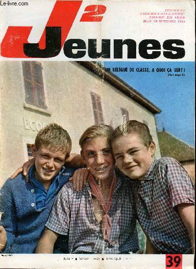 J2 Jeunes - n 39 - 30 septembre 1965 - Sa majest Misicanor VII par Benoit - Coup double chez Volkswagen - La tlvision scolaire - Vingt ans  la recherche de la paix pr Amiel et Rigot - Tokyo olympiades - un grand match d'athltisme : France URSS - Sa