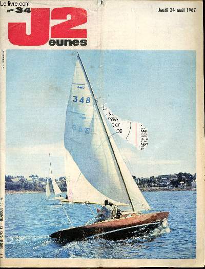 J2 Jeunes - n 34 - 24 aot 1967 - V comme Vacances et voile - Des jeunes qui otn la bougeotte - Nouveau rapport US sur les bangs supersoniques - Trois petits tours avec la Matra Jet O - Qu'on les tue tous ! par Hempay et Rigot - Jean Pierre Dufresne - la