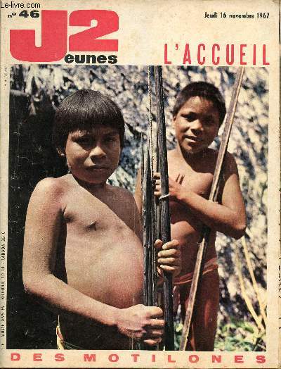 J2 Jeunes - n 46 - 16 novembre 1967 - Chez les Indiens Motilones - Marie Curie est ne il y a cent ans - Pastorale au pays basque - Rik Van Looy - Un homme pour l'ternit - Une aventure de Davy Crockett par Fronval - ...