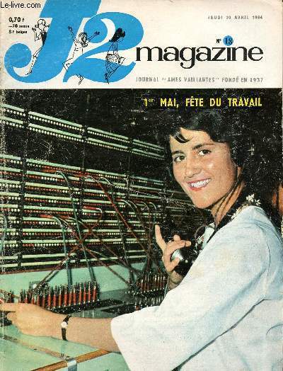 J2 Magazine - n 18 - 30 avril 1964 - Brsil, l'adolescence d'un gant - Aprs la grve des mdecins belges - L'exposition natonale Suisse ouvre ses portes - Entre Paris et Roubaix - Une idylle en Flandre par Saurel et Braidy - Parole de Bernique ! - le