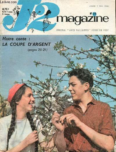 J2 Magazine - n 19 - 7 mai 1964 - Les floralies de Paris - L'exposition universelle de New-york est ouverte - La communion solenelle, c'est important - Bruges - la course - La coupe d'argent par Gloesner - La souris sur la lune - ...
