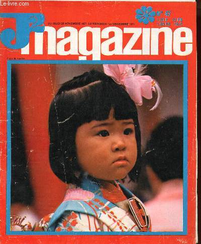 J2 Magazine - n 47 - du 25 novembre au 1er dcembre 1971 - Au Japon, le 15 novembre c'est la fte pour les enfants - L'oiseau et l'enfant, premier prix du festival de la chanson pour enfants - Janine Charrat par Gendron et Lay - Valentine au 24 heures pa
