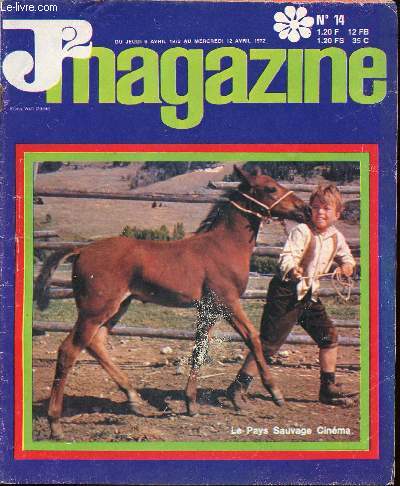 J2 Magazine - n 14 - du 6 au 12 avril 1972 - Ce jeudi des 4 saisons - Georges Gurin, le pre de la JOC franaise - Une aventure de Plumedacier : Les bras m'en tombent par Claire Godet et Dethorey - Les dfis de Pierre Colnard par par Monique Amiel et Ro