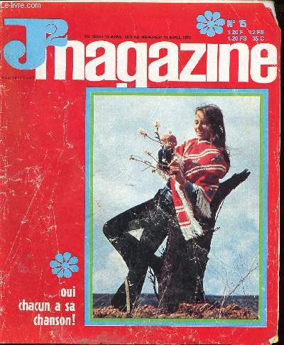 J2 Magazine - n 15 - du 13 au 19 avril 1972 - La danse et le chant, mot de passe pour l'tranger - Chacun  sa chanson - Le tour du monde en 80 jours de Jules Verne - Arthur et Accolon par Guy Hempay et Claude Verrier - Celui qui voulait desscher la mer