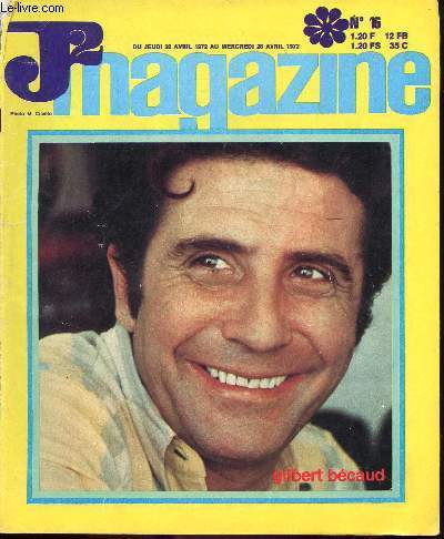 J2 Magazine - n 16 - du 20 au 26 avril 1972 - Dis-moi ta chanson - Chine - Le secret du vizir par Philippe et Pierre Brochard - Le mont des maudits par Hempay et Lay - Gilbert Bcaud - ...