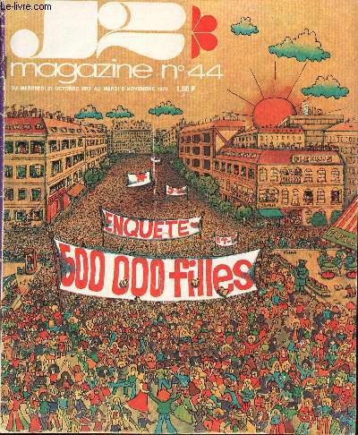 J2 Magazine - n 44 - du 31 octobre au 6 novembre 1973 - 12 million de filles - Ura - 5 jours  toi - La musique dans la rue Bandol 73 - Les nuages d'agoras par Jacques Josselin et Dufoss - L'odysse par Borchard et Gaudelette - La piste des terres nouve