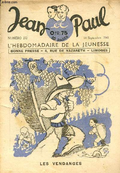 Jean et Paul, l'hebdomadaire de la jeunesse (Bayard) - n 272 - 14 septembre 1941 - Les vendanges - Gustave Dor, un grand dessinateur - Le roi et le Tacheron - La hallebarde - Les grandes villes - ...