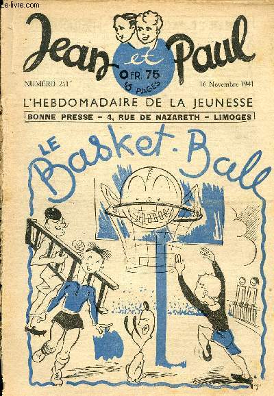 Jean et Paul, l'hebdomadaire de la jeunesse (Bayard) - n 281 - 16 novembre 1941 - Le basket-ball - Bernard Palissy - Que sont les feux follets ? - Dans un glacier - ...