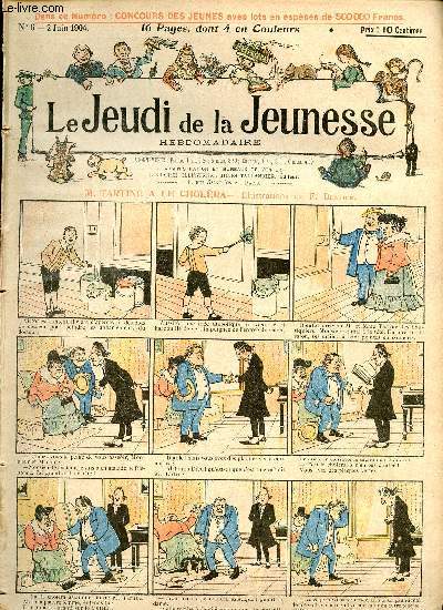 Le jeudi de la jeunesse - n 6 - 2 juin 1904 - M. Tartine a le Cholra par Besnier - Le sorcier - Le denrier des pharaons par Clrice - Les fables de la Fontaine par Rabier : L'hirondelle et les petits oiseaux - ...