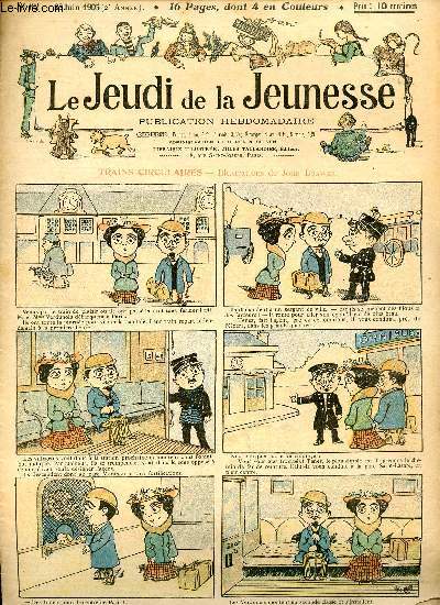 Le jeudi de la jeunesse - n 62 - 29 juin 1905 - Trains circulaires par Drawer - L'histoire ancienne par Barn - Une partie monstre par Lajarrige - le retour du crois par Ferran - les souhaits par Hmard - La vengeance de bli ! bli ! par Los - L'cole