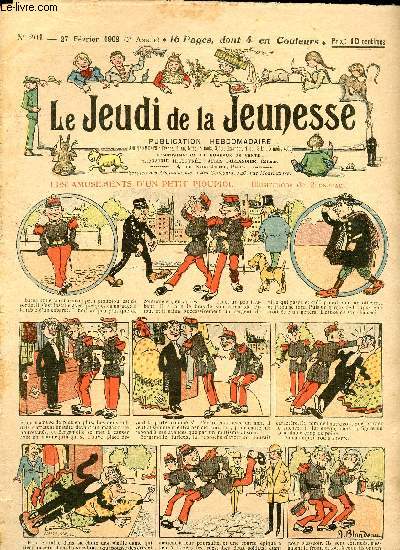 Le jeudi de la jeunesse - n 201 - 27 fvrier 1908 - Les amusements d'un petit pioupiou par Blondeau - Un bon tour de paysan par Thomen - Le coffret d'opale par Lajarrige - La passion des arts par Ida Violette - Un mauvais quart d'heure par Barn - Le tobo