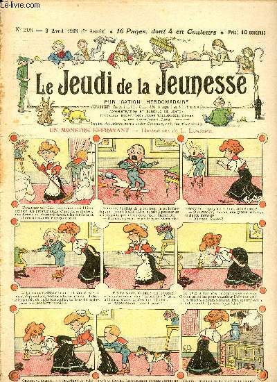 Le jeudi de la jeunesse - n 206 - 2 avril 1908 - Un monstre effrayant par Lajarrige - Le bon remde par Nadal - Une classe distraite par Blondeau - Un jonas qui entend le commerce par Motet - Un homme rageur qui a trouv son maitre par Thomen - La lgend